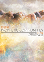 Developing Prophetic Communities February 2014 by Kris Vallotton and Cindy Jacobs