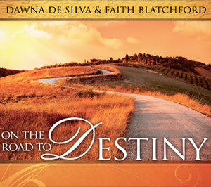 On the Road to Destiny by Dawna De Silva and Faith Blatchford