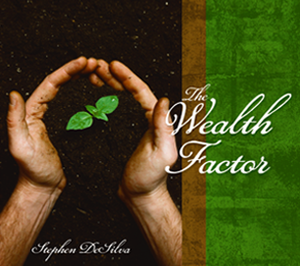 The Wealth Factor by Stephen De Silva