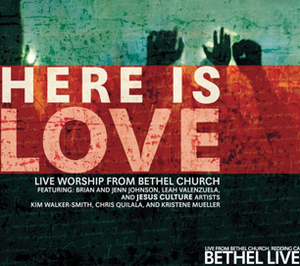 Bethel Live: Here is Love (CD + DVD) by Brian Johnson