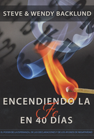 Encendiendo La Fe en 40 Dias (Igniting Faith in 40 Days - Spanish) by Steve Backlund